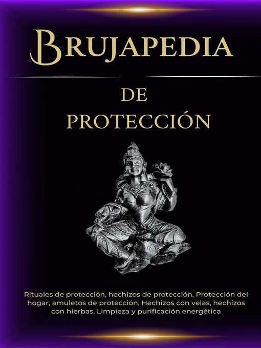 Title details for Brujapedia de Protección. Hechizos de Protección y limpieza energética by Esencia Esotérica - Available